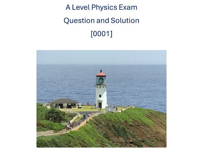 A Level Physics Exam Question [0001]