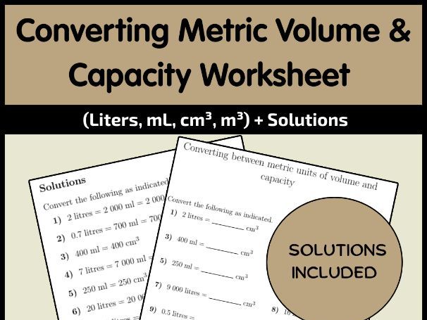 Converting Metric Volume & Capacity Worksheet (Liters, mL, cm³, m³) + Solutions
