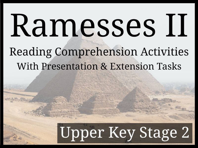 Ramesses II Reading Comprehension Activities | Year 5 & Year 6 | UKS2