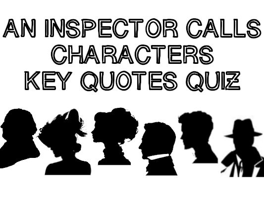 GCSE English Lit - An Inspector Calls - 6 Character Key Quotes Revision Quiz Sheets