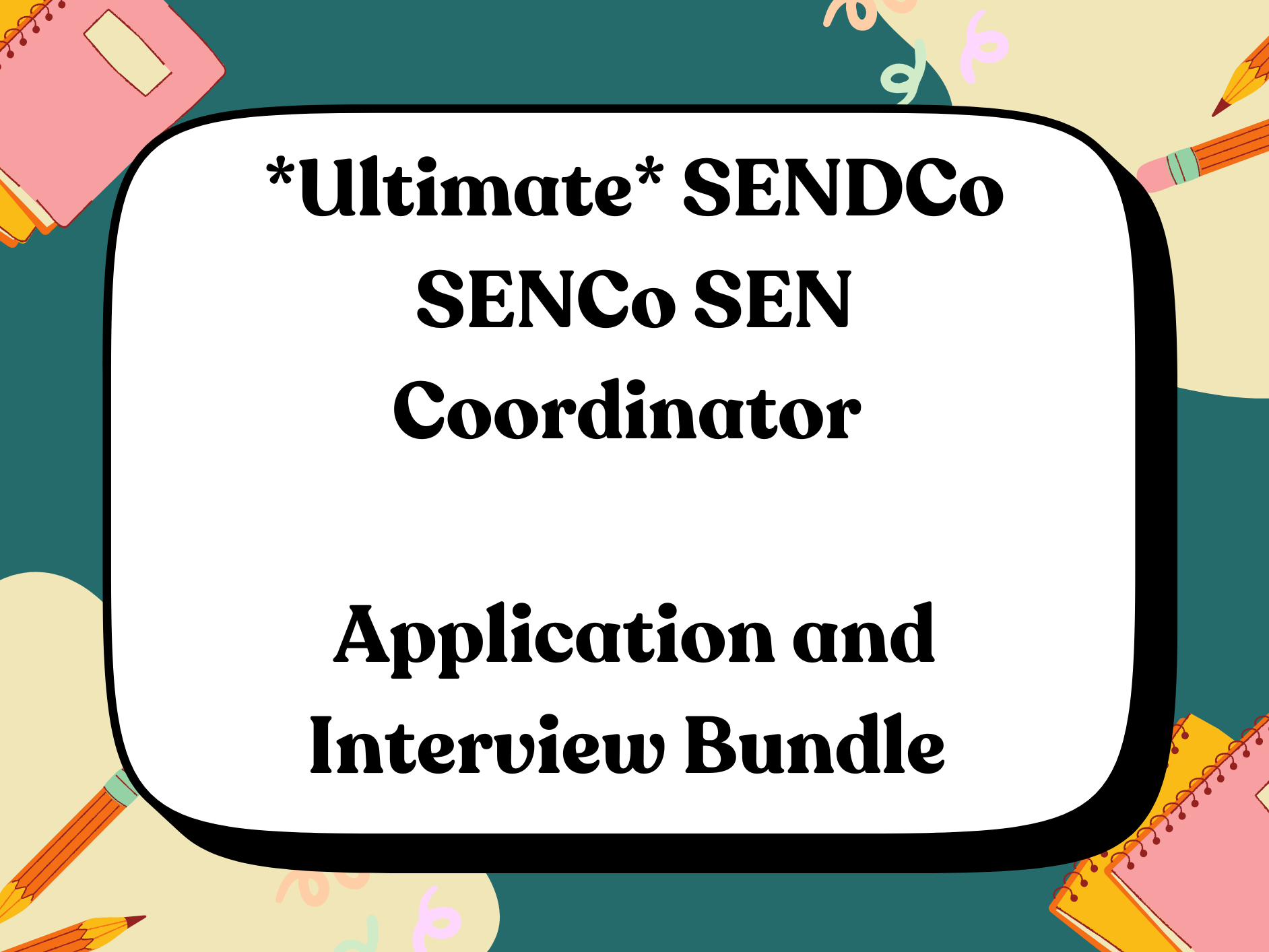SENDCo SENCo SEN Coordinator Application and Interview Bundle