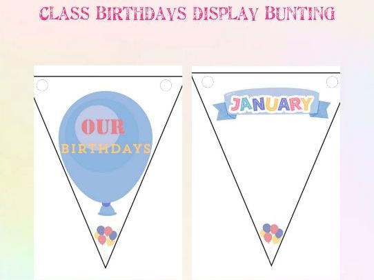 Class birthdays bunting (balloon themed) - 1 flag per month plus title page and balloons for names