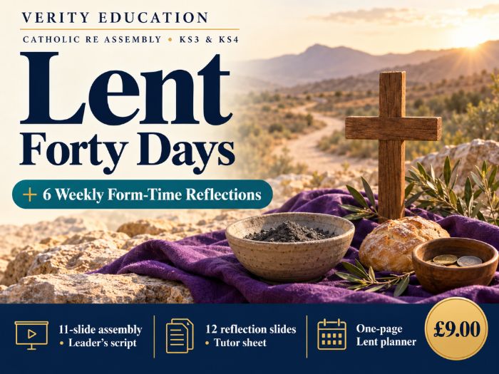 Catholic RE Assembly: Lent — Forty Days + 6 Weekly Form-Time Reflections