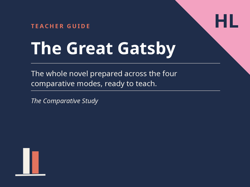 The Great Gatsby - Teacher Guide for the Comparative Study (HL)