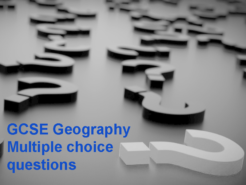 GCSE Geography Multiple choice questions