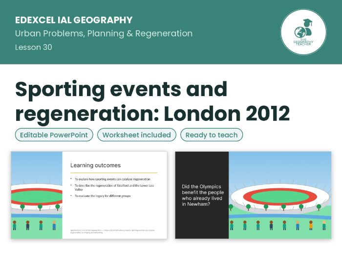 Sporting events and regeneration: London 2012 – Edexcel IAL Geography