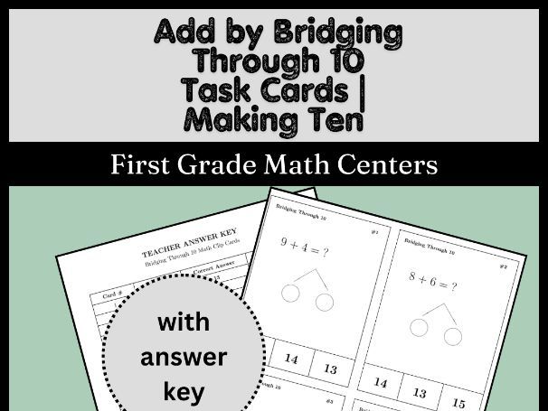 Add by Bridging Through 10 Task Cards | Making Ten First Grade Math Centers