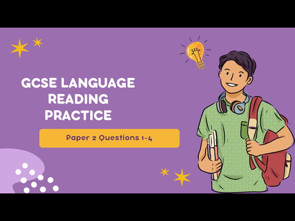 GCSE English Language Paper 2: Section A Reading Resource (Q1–4)