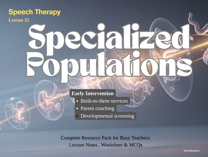 Specialized Populations: Early Intervention Notes, MCQs, Worksheets & Short Answer Questions