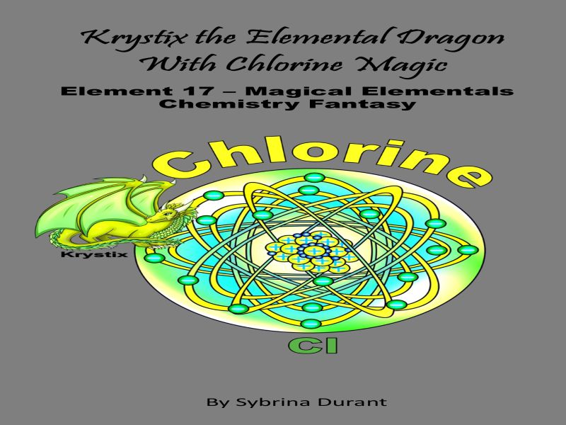 Krystix The Elemental Dragon With Chlorine Magic: Element 17 Ebook + Lesson Plan