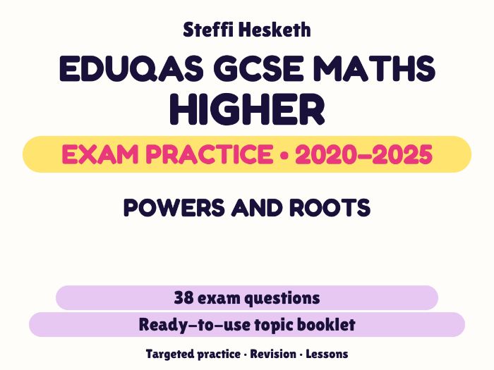 Eduqas GCSE Maths Higher: Powers and roots Exam Questions | 2020-2025