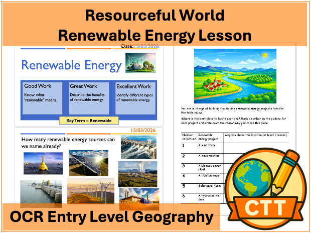 OCR Entry Level Geography - Resourceful World - Renewable Energy Lesson