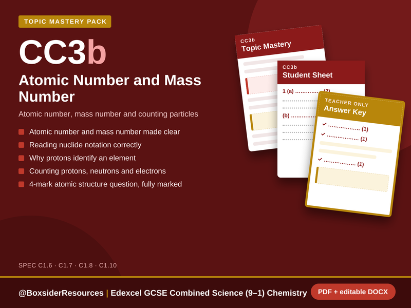 CC3b Atomic Number and Mass Number | Edexcel GCSE Combined Science Chemistry Topic Mastery Pack