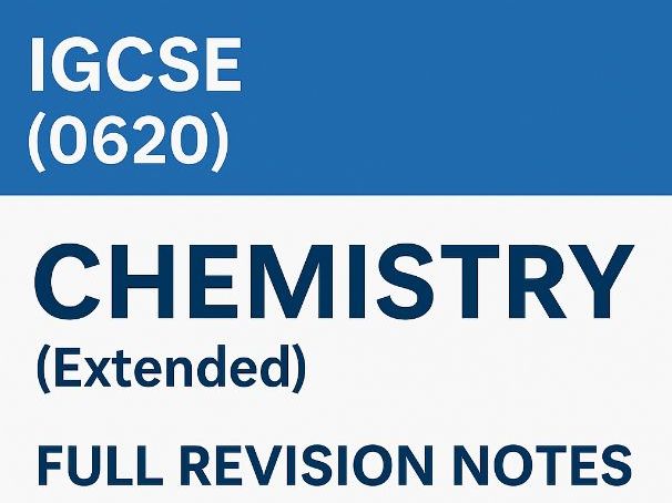 Chemistry CAIE IGCSE Notes 0620 Full Theory and Practicals