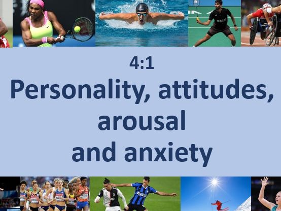 EDEXCEL A LEVEL PE FULL LESSON Yr1 Chapter 13 - Personality, Attitude & Arousal
