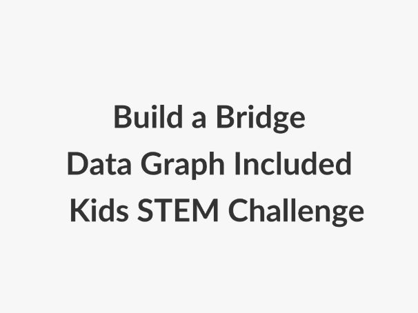 Primary Build a Bridge STEM Challenge