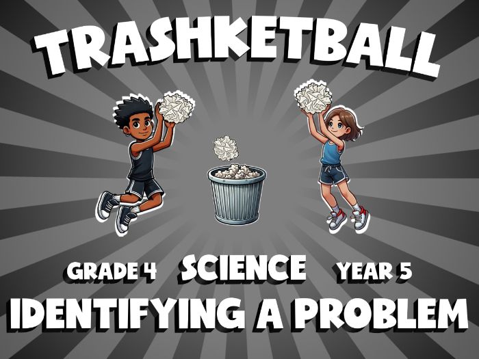 Identifying a Problem TRASHKETBALL Science Game | No-Prep Year 5 Review Activity