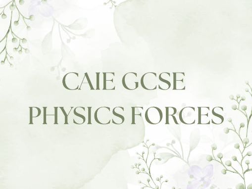 CAIE GCSE PHYSICS FORCES
