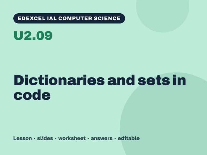 Edexcel IAL Computer Science – U2.09 Dictionaries and sets in code – Lesson & Worksheet