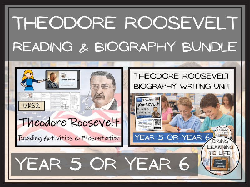 Theodore Roosevelt Reading Comprehension and Biography Bundle | UKS2