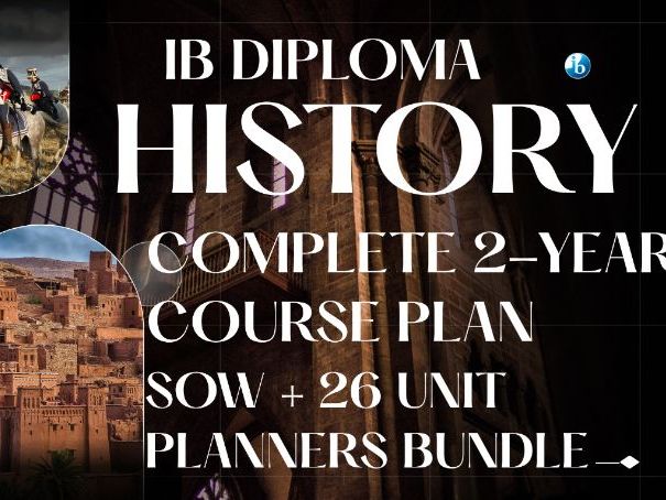 IB DP History Complete 2-Year Course Plan - Scheme of Work (SOW) and 26 Unit Planners Bundle