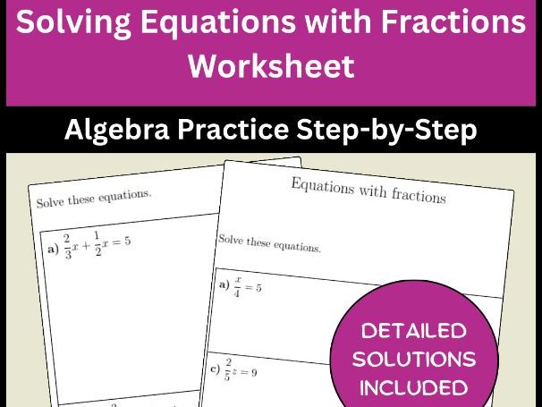 Solving Equations with Fractions Worksheet Algebra Practice Step-by-Step