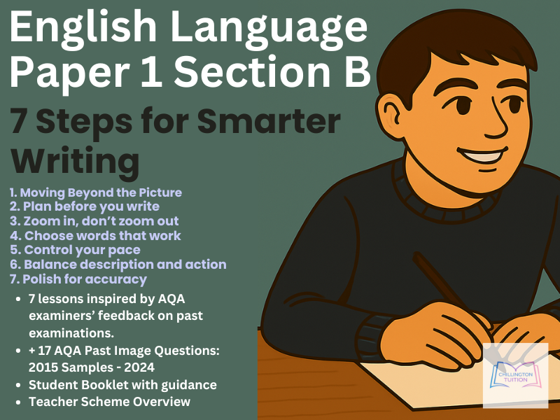 AQA GCSE English Language Paper 1 Section B – 7 Steps to Smarter Writing
