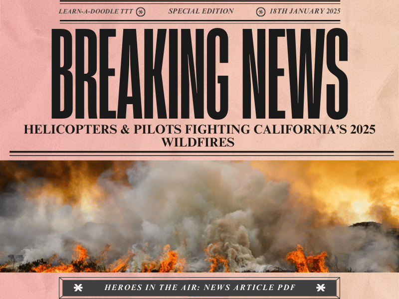 Heroes in the Air: Helicopters & Pilots Fighting California’s 2025 Flames ~ News Article