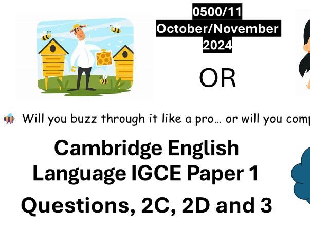 Mastering Cambridge IGCSE English Language Paper 1 (Questions 2C, 2D & 3)
