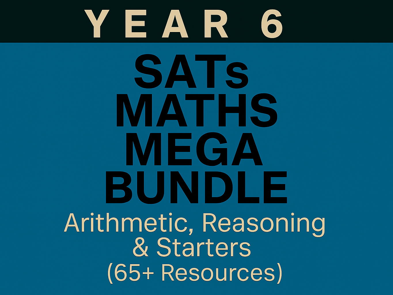 Year 6 SATs Maths MEGA Bundle | KS2 | 40 Arithmetic Papers | 15 Reasoning Topics | 10 Starters | 65+ Resources