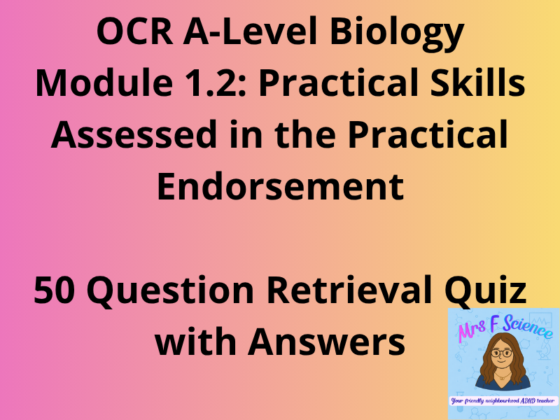 OCR A-Level Biology Worksheets – Module 1.2: Practical Skills Assessed in the Practical Endorsement