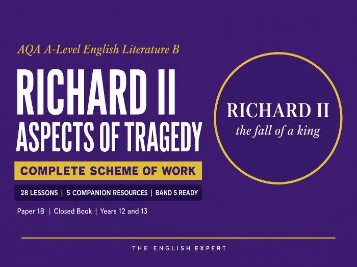 Richard II Complete Scheme of Work | AQA A-Level English Literature B Paper 1B Aspects of Tragedy