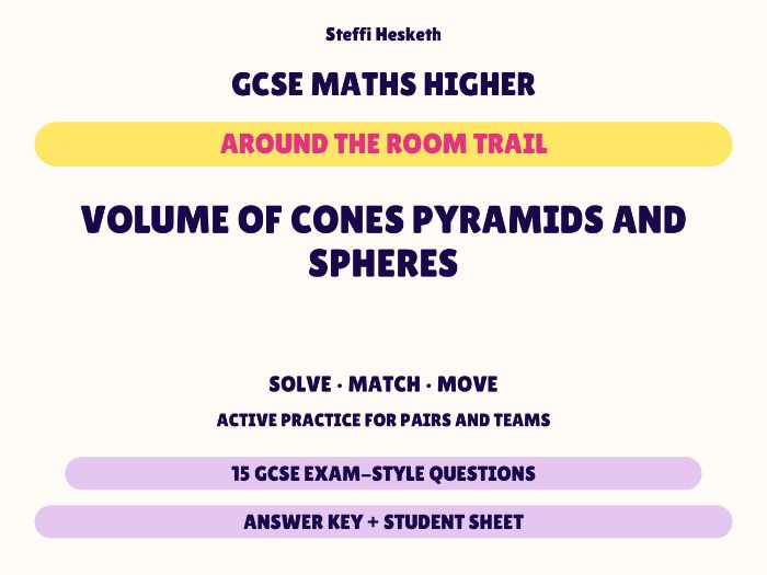 GCSE Higher Maths Volume of Cones Pyramids and Spheres | Around the Room Trail