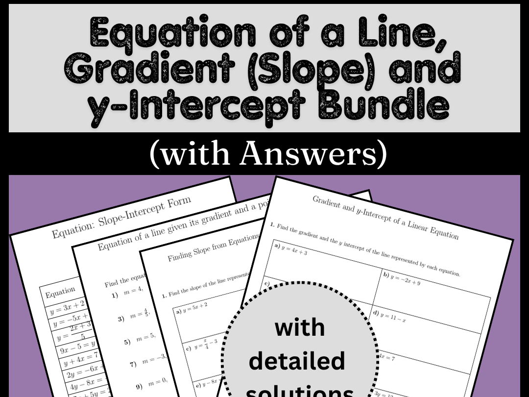 Equation of a Line, Gradient (Slope) and y-Intercept Bundle (with Answers)