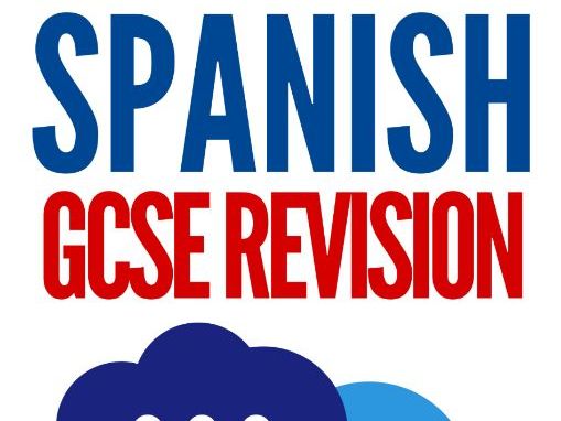 GCSE Spanish AQA: Complete Vocabulary & Grammar Handbook (Foundation + Higher)