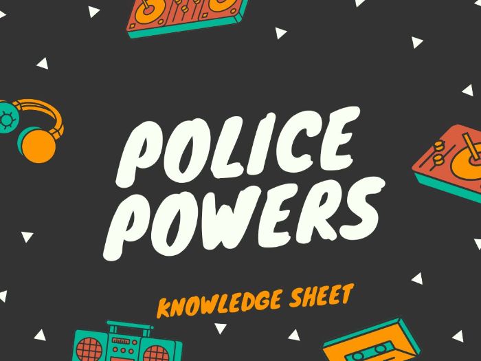 OCR LAW: POLICE POWERS KNOWLEDGE SHEET