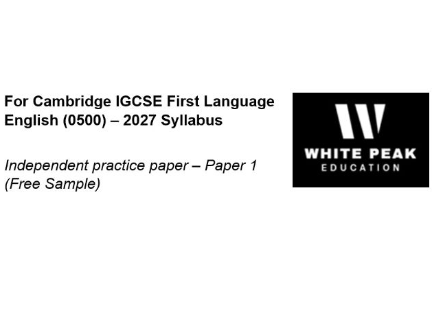 Cambridge IGCSE First Language English (0500) – 2027 Practice Paper 1 (Free Sample)
