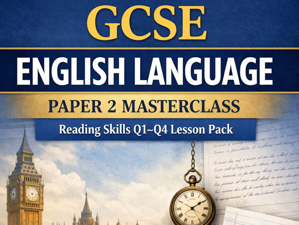 GCSE English Language Paper 2 Masterclass: Reading Skills Q1–Q4 Lesson Pack