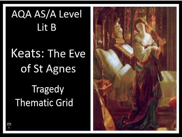 KEATS – The Eve of St. Agnes | AO2 + AO4 | Tragedy Thematic Grid - Lit B