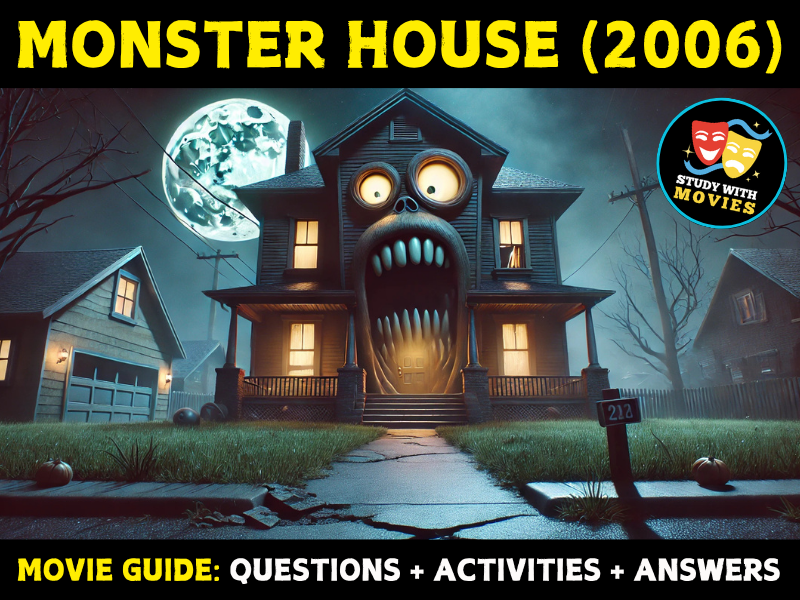 Monster House (2006) Movie Guide - Questions and Activities with Answers