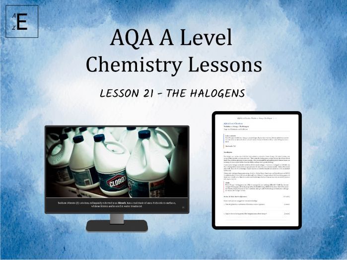 AQA A Level Chemistry Lesson 21 - Group 7: The Halogens