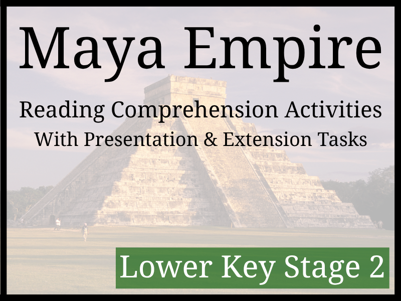 Maya Empire Reading Comprehension Activities | Year 3 & Year 4 | LKS2