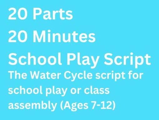 The Water Cycle Class Assembly Script