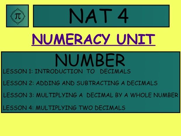 NATIONAL 4 NUMERACY UNIT DECIMAL. P5 P6 P7 S1 S2 S3 S4