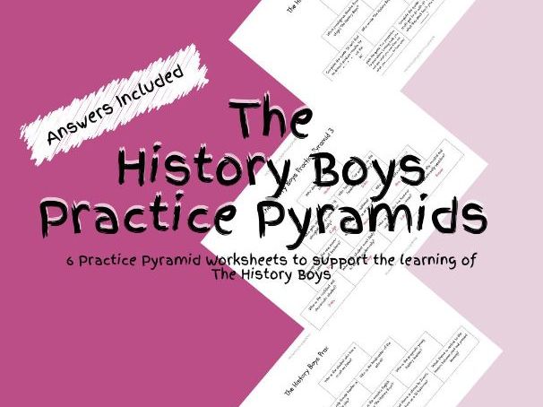 6 English Literature The History Boys Practice Pyramid Worksheets PDF