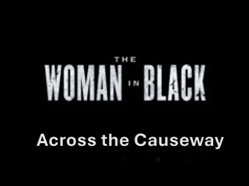 THE WOMAN IN BLACK. ACROSS THE CAUSEWAY. READING COMPREHENSION. WITH ANSWERS.