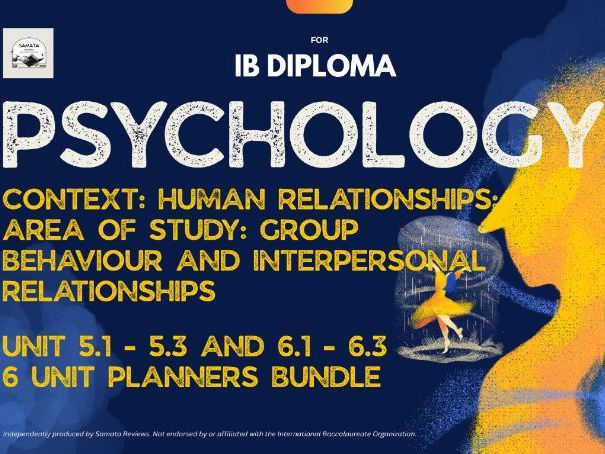 IBDP Psychology - 6 Unit Planners Bundle – Context: Human Relationships; AoS: Group Behaviour