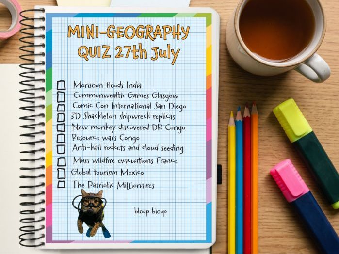 Mini-Geography News Quiz 27 July 2026 (summer holiday version)