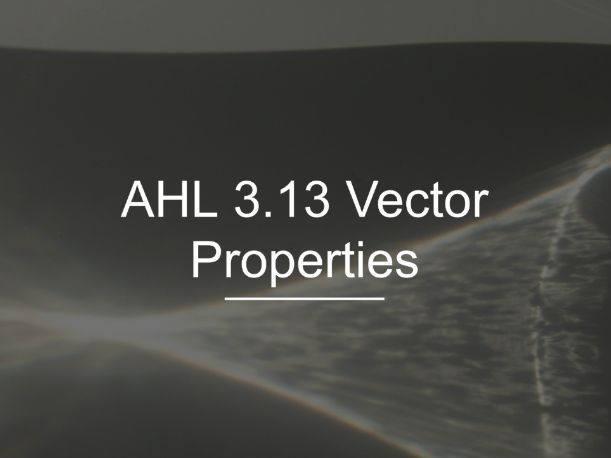 IB Math AI AHL 3.13 - Vector Properties