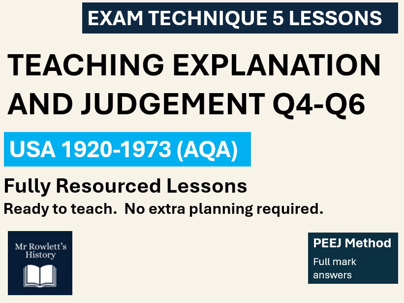 AQA History USA Explain & Judge Q4-6 | 5 Lessons | Writing and Model Answers | PEEJ Method